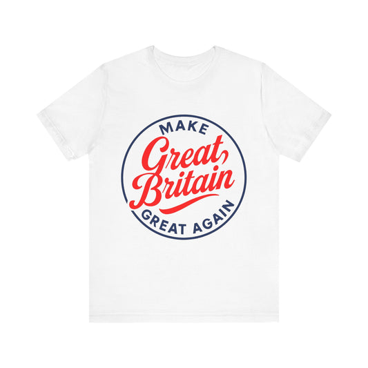Make Great Britain Great Again Unisex Tee, Funny Graphic Shirt, Gift for UK Patriots, Casual Wear, Summer Outfit, Political Humor